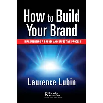 How to Build Your Brand： Implementing a Proven and Effective Process