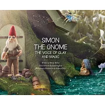 Simon the Gnome， The Voice of Clay， and Magic