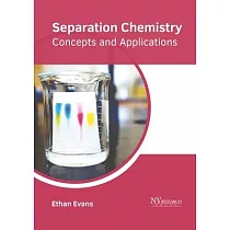 Separation Chemistry： Concepts and Applications