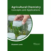Agricultural Chemistry： Concepts and Applications