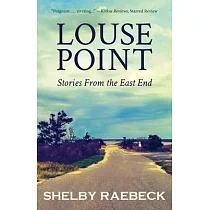Louse Point： Stories From the East End