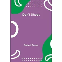 Don’’t Shoot