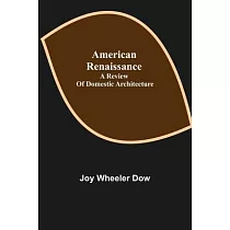 American renaissance; a review of domestic architecture