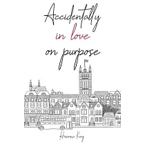 Accidentally in Love on Purpose