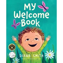 My Welcome Book： A Children’’s Book Celebrating the Arrival of a New Baby