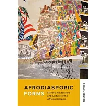 Afrodiasporic Forms： Slavery in Literature and Culture of the African Diaspora