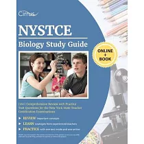 NYSTCE Biology (160) Study Guide： Comprehensive Review with Practice Test Questions for the New York State Teacher Certification Examinations