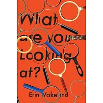 What are you Looking at?