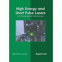 High Energy and Short Pulse Lasers： Technological Advances