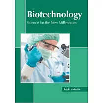 Biotechnology： Science for the New Millennium