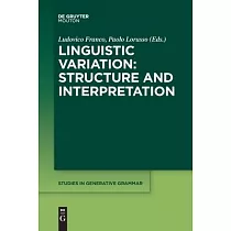 Linguistic Variation： Structure and Interpretation