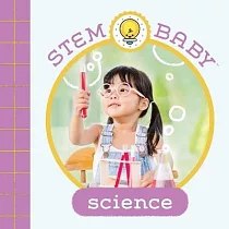 Stem Baby： Science： (Stem Books for Babies， Tinker and Maker Books for Babies)