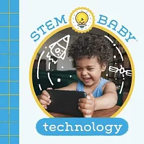 Stem Baby： Technology： (Stem Books for Babies， Tinker and Maker Books for Babies)