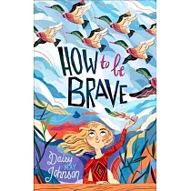 How to Be Brave