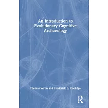 An Introduction to Evolutionary Cognitive Archaeology