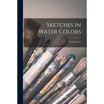 Sketches in Water Colors
