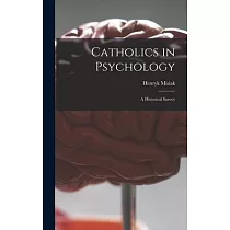 Catholics in Psychology： a Historical Survey