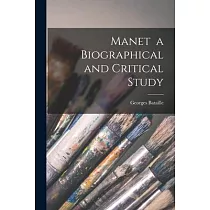 Manet a Biographical and Critical Study