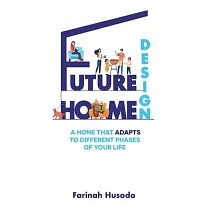 Future Home Design： A Home That Adapts To Different Phases Of Your Life