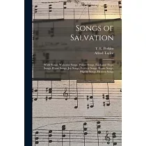 Songs of Salvation： Work Songs， Welcome Songs， Prayer Songs， Faith and Hope Songs， Praise Songs， Joy Songs， Festival Songs， Home Songs， Pi