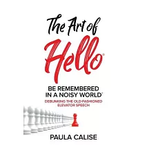 The Art of Hello： Be Remembered in a Noisy World