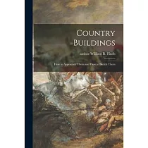 Country Buildings： How to Appreciate Them and How to Sketch Them
