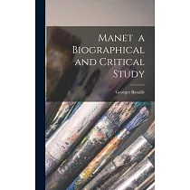Manet a Biographical and Critical Study