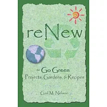 ReNew Go Green Projects， Gardens， and Recipes