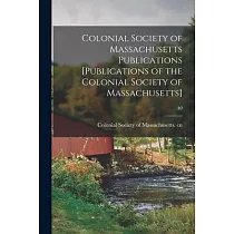 Colonial Society of Massachusetts Publications [Publications of the Colonial Society of Massachusetts]; 40