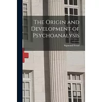 The Origin and Development of Psychoanalysis