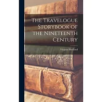 The Travelogue Storybook of the Nineteenth Century