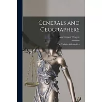 Generals and Geographers： the Twilight of Geopolitics