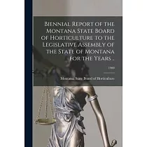 Biennial Report of the Montana State Board of Horticulture to the Legislative Assembly of the State of Montana for the Years ..; 1900