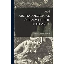 An Archaeological Survey of the Yuki Area; 12