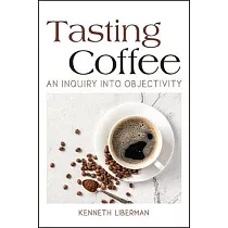 Tasting Coffee： An Inquiry Into Objectivity