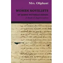 Women Novelists of Queen Victoria’’s Reign： A Book of Appreciation