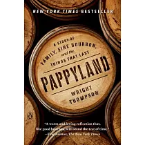 Pappyland： A Story of Family， Fine Bourbon， and the Things That Last