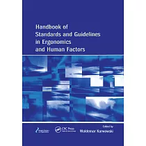 Handbook of Standards and Guidelines in Ergonomics and Human Factors