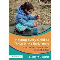 Helping Every Child to Thrive in the Early Years： How to Overcome the Effect of Disadvantage