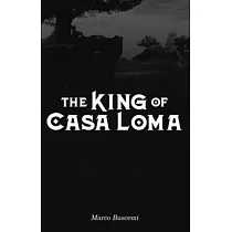 The King of Casa Loma