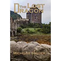 The Lost Dragon： A Tale of Three Kingdoms Book Three