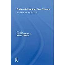 Fuels and Chemicals from Oilseeds： Technology and Policy Options