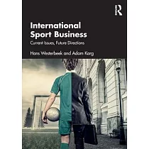 International Sport Business： Current Issues， Future Directions