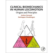 Origins and Principles of Clinical Biomechanics in Human Locomotion