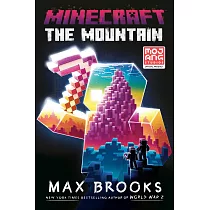 Minecraft： The Mountain (An Official Minecraft Novel 8)