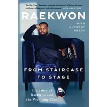 From Staircase to Stage： The Story of Raekwon and the Wu─Tang Clan