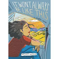 It Won’’t Always Be Like This： A Graphic Memoir