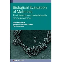 Biological Evaluation of Materials： The Interaction of Materials with Their Environment