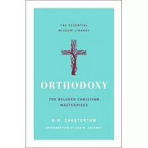 Orthodoxy： The Beloved Christian Masterpiece