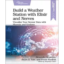 Build a Weather Station with Elixir and Nerves： Visualize Your Sensor Data with Phoenix and Grafana